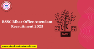 Read more about the article BSSC Bihar Office Attendant Recruitment 2025: Apply for 3737 Vacancies